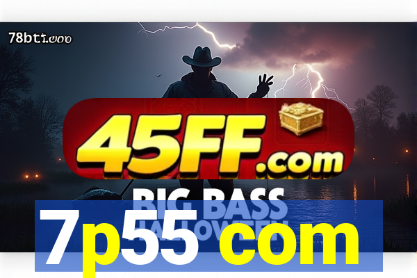 7p55 com